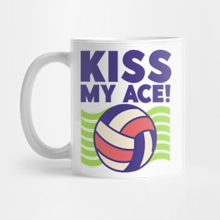 Kiss My Ace! - Volleyball Lover Mug